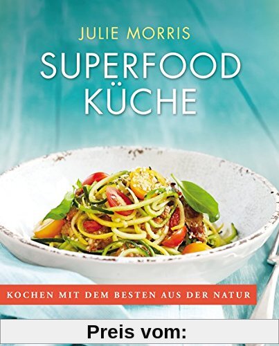 Superfood Küche: Sonderausgabe