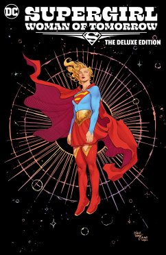 Supergirl: Woman of Tomorrow the Deluxe Edition von DC Comics