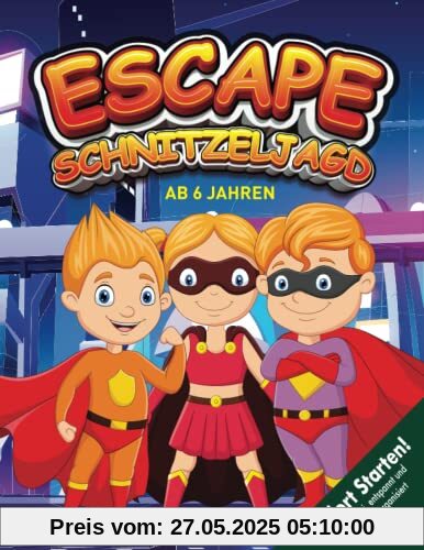 Superhelden Escape Schnitzeljagd Kindergeburtstag ab 6 Jahren: Superhelden aufgepasst! Kreative gut durchgeplante und durchdachte Schatzsuche zum Sofort Starten! (Bravo Schatzsuche)