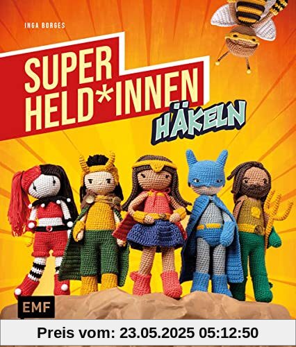 Superhelden und -heldinnen häkeln: Die 24 beliebtesten Charaktere aus Filmen, Serien & Comics als Amigurumi häkeln Superhelden und -heldinnen häkeln: Die 24 beliebtesten Charaktere aus Filmen, Serien & Comics als Amigurumi häkeln