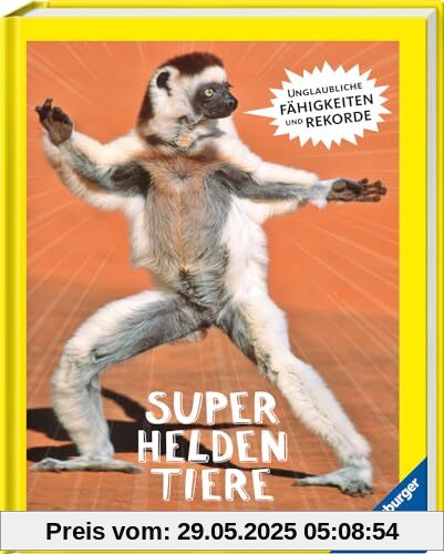 Superheldentiere - Unglaubliche Fähigkeiten und Rekorde: Unglaubliche Fähigkeiten und Rekorde Superheldentiere - Unglaubliche Fähigkeiten und Rekorde: Unglaubliche Fähigkeiten und Rekorde