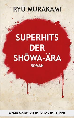 Superhits der Shōwa-Ära: Roman Superhits der Shōwa-Ära: Roman