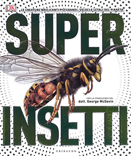 Superinsetti (Enciclopedia per ragazzi) von Gribaudo