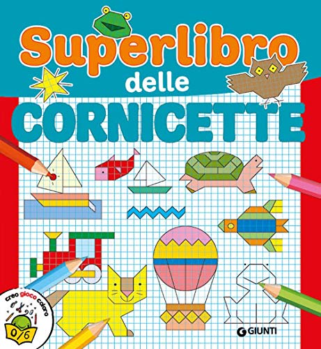Superlibro delle cornicette. Ediz. a colori (Coloring) von Giunti Psychometrics