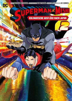 Superman vs. Meshi: Kulinarische Ausflüge nach Japan (Manga) / Superman vs. Meshi: Kulinarische Ausflüge nach Japan (Manga) Bd.2 von Panini Manga und Comic