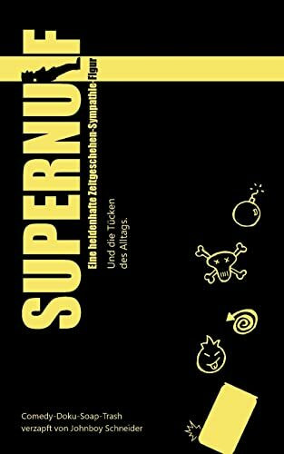 Supernulf: Und die T�cken des Alltags