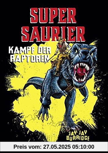 Supersaurier - Kampf der Raptoren: Band 1