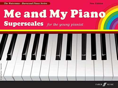 Me and My Piano Superscales: For the Young Pianist (Faber Edition: the Waterman / Harewood Piano Series)