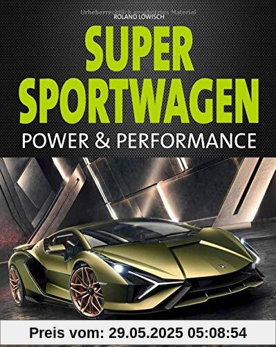 Supersportwagen: Power & Performance