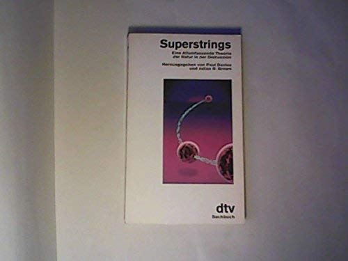 Superstrings: Eine Allumfassende Theorie der Natur in der Diskussion (dtv Sachbuch) von dtv Verlagsgesellschaft mbH & Co. KG