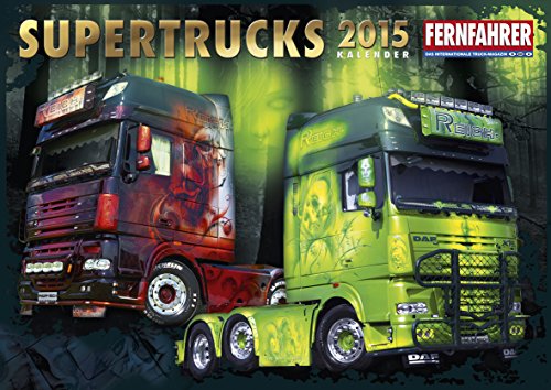 Supertrucks Kalender 2015: In Zus.arb. m. 'Fernfahrer', d. internationalen Truck-Magazin