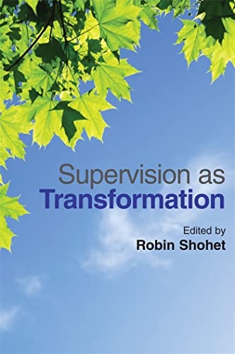 Supervision as Transformation: A Passion for Learning