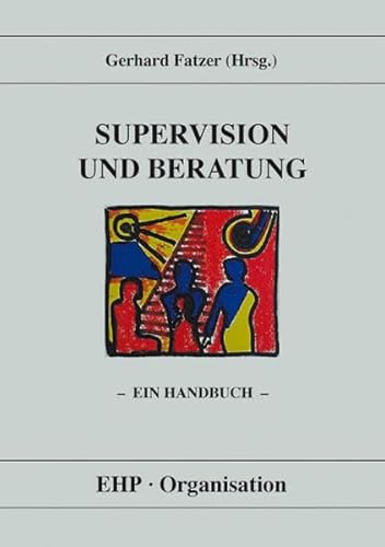 Supervision und Beratung: Ein Handbuch