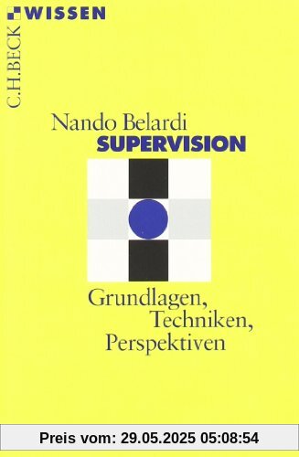 Supervision. Grundlagen, Techniken, Perspektiven.