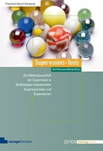 Supervisions-Tools: Die Methodenvielfalt der Supervision in 55 Beiträgen renommierter Supervis... Supervisions-Tools: Die Methodenvielfalt der Supervision in 55 Beiträgen renommierter Supervis...
