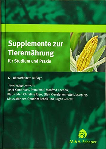 Supplemente zur Tierernährung für Studium und Praxis von Schaper M. & H.