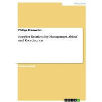 Supplier Relationship Management. Ablauf und Koordination