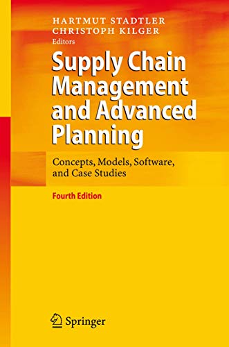 Supply Chain Management and Advanced Planning: Concepts, Models, Software, and Case Studies Supply Chain Management and Advanced Planning: Concepts, Models, Software, and Case Studies von Springer