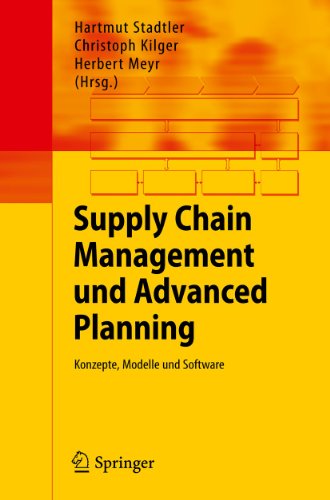 Supply Chain Management und Advanced Planning: Konzepte, Modelle und Software