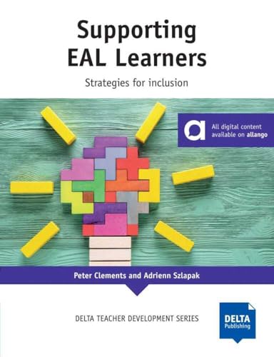 Supporting EAL Learners: Strategies for inclusion (DELTA Teacher Development Series) von Delta Publishing