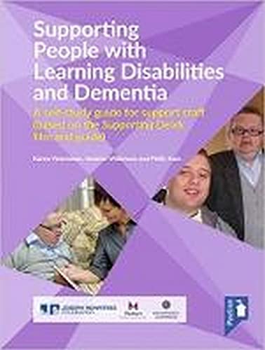 Supporting People with Learning Disabilities and Dementia Self-study Guide von Pavilion Publishing and Media Ltd