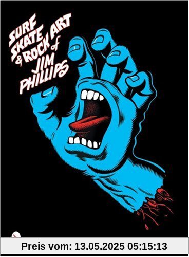 Surf, Skate & Rock Art of Jim Phillips: 40 Years of Surf, Skate and Rock Art