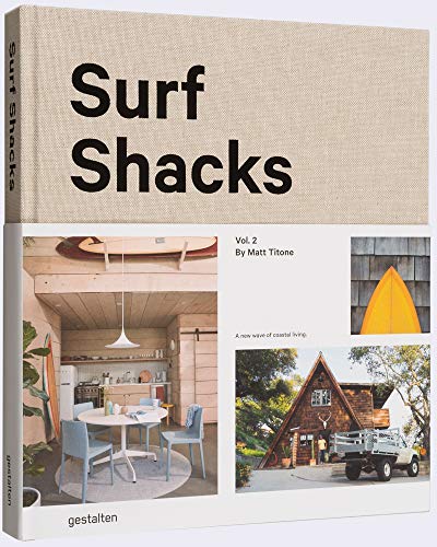 Surf Shacks Vol. 2: The New Wave of Coastal Living von Gestalten