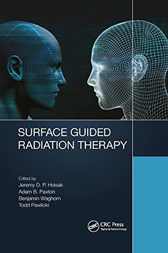 Surface Guided Radiation Therapy von CRC Press