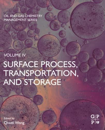Surface Process, Transportation, and Storage (Oil and Gas Chemistry Management Series)