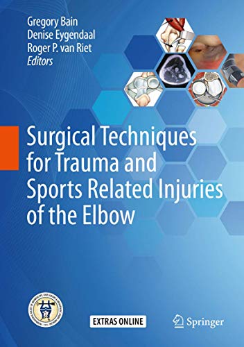 Surgical Techniques for Trauma and Sports Related Injuries of the Elbow