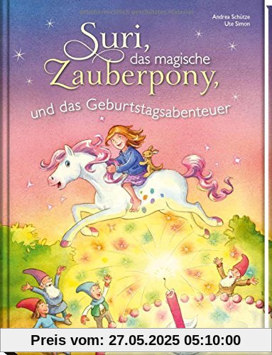 Suri, das magische Zauberpony und das Geburtstagsabenteuer