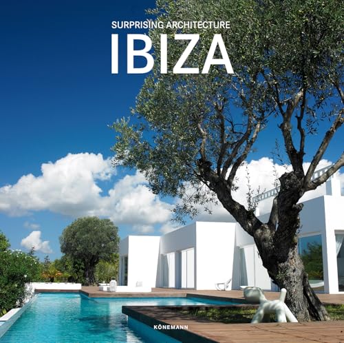 Surprizing Architecture Ibiza (Contemporary Architecture & Interiors) Surprizing Architecture Ibiza (Contemporary Architecture & Interiors) von Koenemann