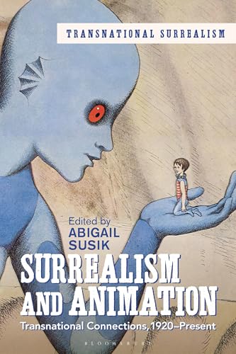 Surrealism and Animation: Transnational Connections, 1920-Present (Transnational Surrealism) von Bloomsbury Visual Arts