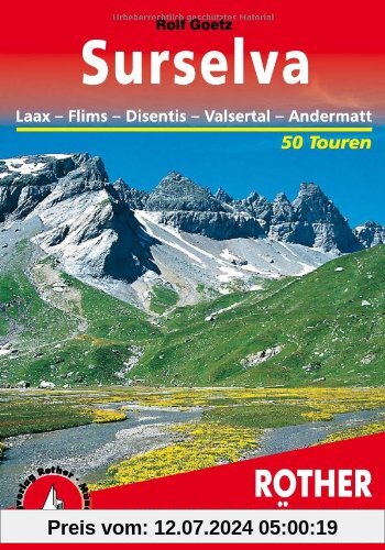 Surselva - Laax, Flims, Disentis, Valsertal, Andermatt. 50 Touren (Rother Wanderführer)