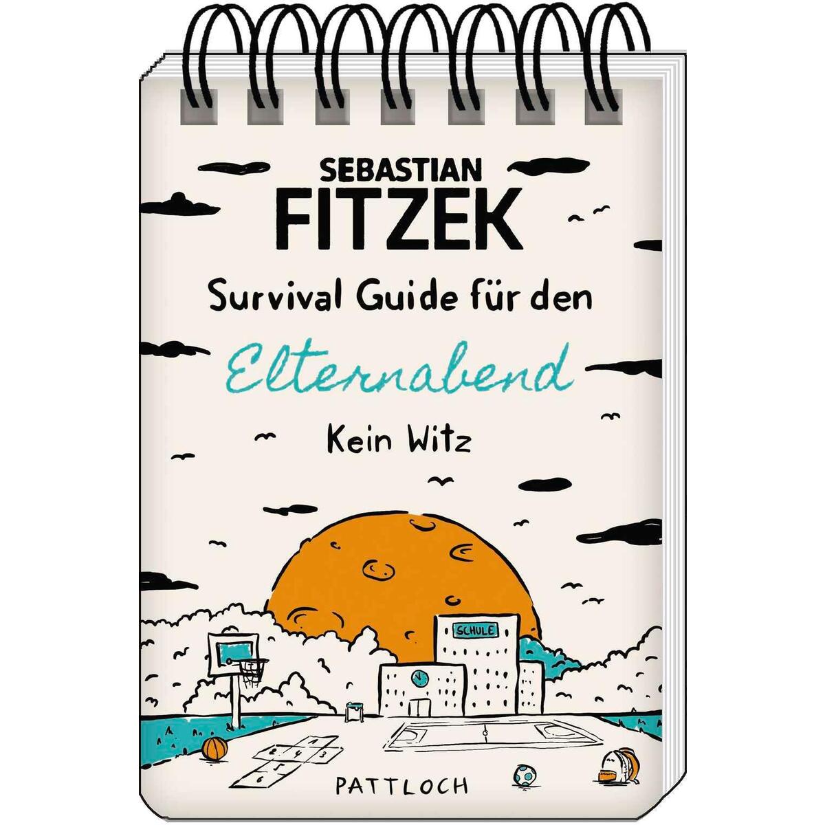 Survival Guide für den Elternabend Survival Guide für den Elternabend von Pattloch Geschenkbuch