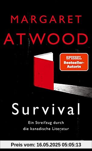 Survival: Ein Streifzug durch die kanadische Literatur | Erstmals in Übersetzung: Margaret Atwoods kluge, gewitzte Literaturgeschichte Kanadas Survival: Ein Streifzug durch die kanadische Literatur | Erstmals in Übersetzung: Margaret Atwoods kluge, gewitzte Literaturgeschichte Kanadas