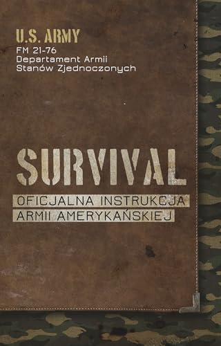 Survival. Oficjalna instrukcja Armii Amerykańskiej