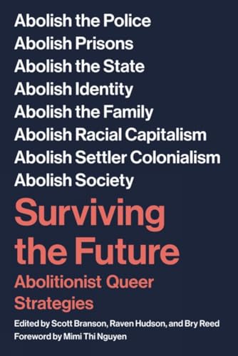 Surviving the Future: Abolitionist Queer Strategies von PM Press