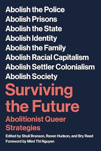 Surviving the Future: Abolitionist Queer Strategies von PM Press