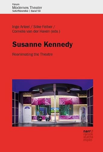 Susanne Kennedy: Reanimating the Theatre (Forum modernes Theater) von Narr Francke Attempto