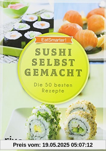 Sushi selbst gemacht: Die 50 besten Rezepte