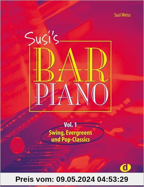 Susi's Bar Piano 1: Swing, Evergreens und Pop-Classics in mittelschwerer Bearbeitung für den anspruchsvollen Pianisten