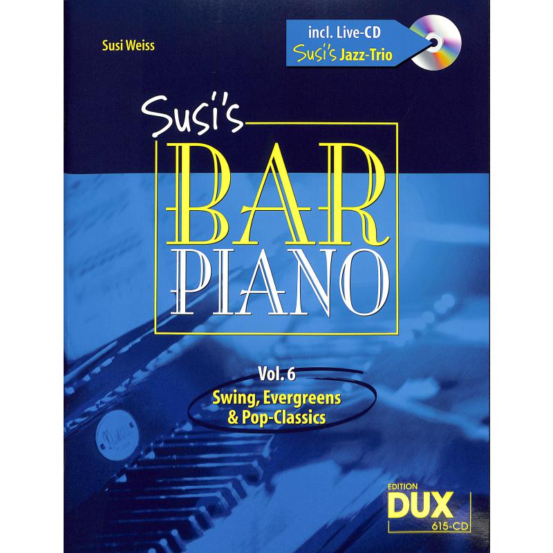 Susi's Bar Piano 6 | Swing Evergreens + Pop Classics Susi's Bar Piano 6 | Swing Evergreens + Pop Classics