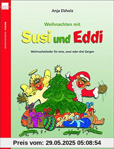 Susi und Eddi. Geigenschule für Kinder ab 5 Jahren. Für Einzel- und Gruppenunterricht / Weihnachten mit Susi und Eddi: Weihnachtslieder für eine, zwei oder drei Geigen
