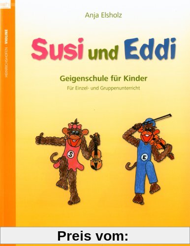Susi und Eddi. Geigenschule für Kinder ab 5 Jahren. Für Einzel- und Gruppenunterricht: Susi und Eddi, für Violine, Bd. 1