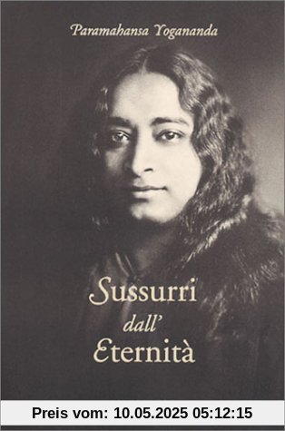 Sussurri dall'eternità (Paramahansa Yogananda)