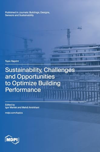 Sustainability, Challenges and Opportunities to Optimize Building Performance von MDPI AG