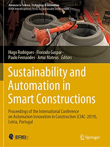 Sustainability and Automation in Smart Constructions: Proceedings of the International Conference on Automation Innovation in Construction ... in Science, Technology & Innovation)