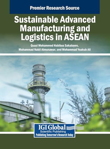 Sustainable Advanced Manufacturing and Logistics in ASEAN von IGI Global