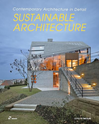 Sustainable Architecture: Contemporary Architecture in Detail von Hoaki